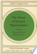 The Nature of Syntactic Representation /