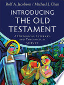Introducing the Old Testament : a historical, literary, and theological survey /