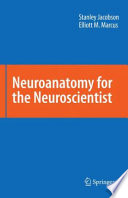 Neuroanatomy for the neuroscientist /