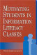 Motivating students in information literacy classes /