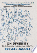 On diversity : the eclipse of the individual in a global era /