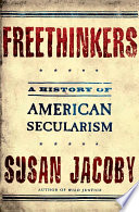 Freethinkers : a history of American secularism /