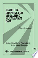 Statistical graphics for visualizing multivariate data /