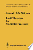 Limit Theorems for Stochastic Processes /