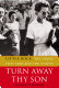 Turn away thy son : Little Rock, the crisis that shocked the nation /