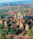 The Khmer empire : cities and sanctuaries, fifth to the thirteenth centuries /