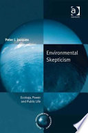 Environmental skepticism : ecology, power and public life /