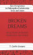 Broken dreams : reflections on reason, knowledge, and power /