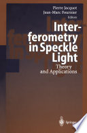 Interferometry in Speckle Light : Theory and Applications /