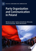 Party organization and communication in Poland /