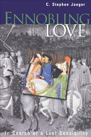 Ennobling love : in search of a lost sensibility /