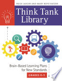 Think tank library : brain-based learning plans for new standards, grades K-5 /