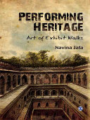 Performing heritage : art of exhibit walks /