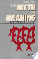 The myth of meaning in the work of C.G. Jung /