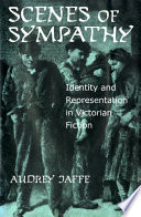 Scenes of sympathy : identity and representation in Victorian fiction /