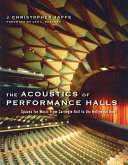 The acoustics of performance halls : spaces for music from Carnegie Hall to the Hollywood Bowl /