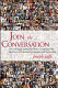 Join the conversation : how to engage marketing-weary consumers with the power of community, dialogue, and partnership /