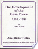 The development of the base force, 1989-1992 /