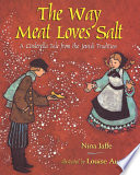 The way meat loves salt : a Cinderella tale from the Jewish tradition /