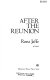 After the reunion : a novel /