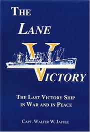 The Lane Victory : the last Victory ship in war and peace /