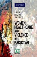Women, healthcare, and violence in Pakistan /
