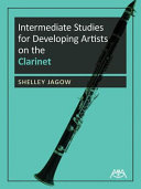 Intermediate studies for developing artists on the clarinet /