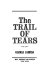 The trail of tears : the story of the Indian removal, 1813-1850 /