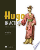 Hugo in action : static sites and dynamic jamstack apps /