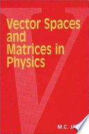 Vector spaces and matrices in physics /