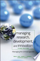 Managing research, development, and innovation : managing the unmanageable /