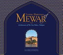 Living heritage of Mewar : architecture of the city palace, Udaipur /