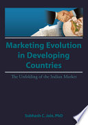 Market evolution in developing countries : the unfolding of the Indian market /