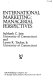 International marketing : managerial perspectives /