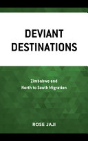 Deviant destinations : Zimbabwe and north to south migration /