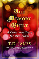 The memory quilt : a Christmas story for our times /