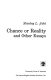 Chance or reality and other essays /