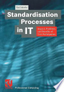 Standardisation processes in IT : impact, problems and benefits of user participation /