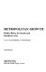 Metropolitan growth: public policy for South and Southeast Asia /