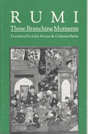 These branching moments : forty odes by Rumi /