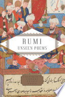 Rumi : unseen poems /