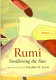 Rumi : swallowing the sun : poems translated from the Persian /