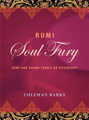 Soul fury : Rumi and Shams Tabriz on friendship /