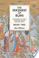 The Masnavi of Rumi : a new English translation with Persian text and explanatory notes  /