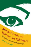Jamaat-e-Islami women in Pakistan : vanguard of a new modernity? /
