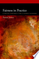 Fairness in practice : a social contract for a global economy /