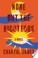 None but the righteous : a novel /