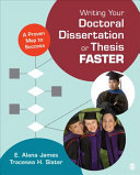 Writing your doctoral dissertation or thesis faster : a proven map to success /