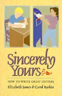 Sincerely yours : how to write great letters /