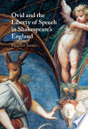 Ovid and the liberty of speech in Shakespeare's England /